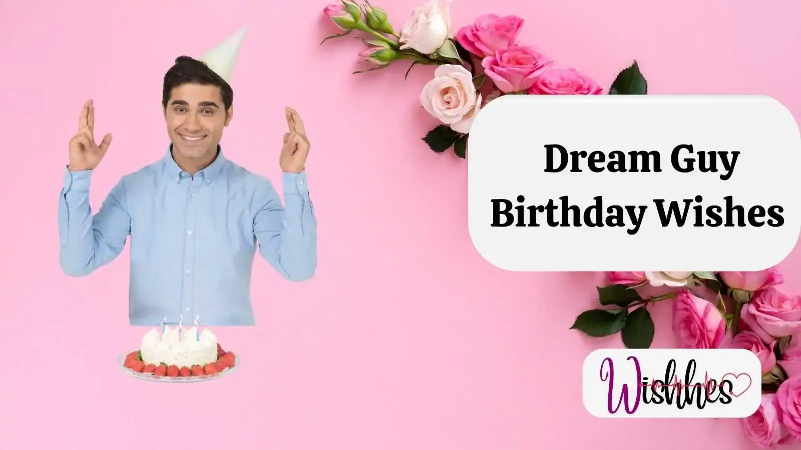 Dream Guy Birthday Wishes