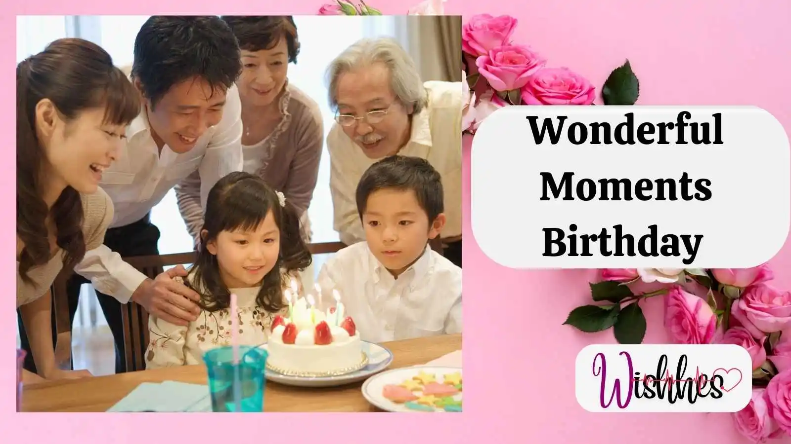 150+ Wonderful Moments Birthday