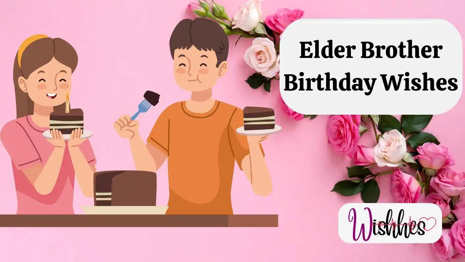 Elder Brother Birthday Wishes