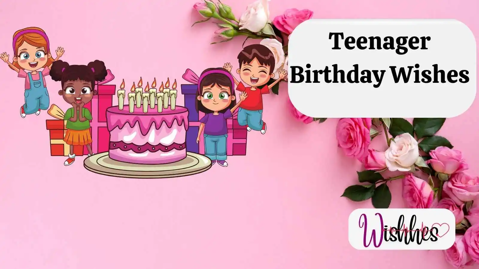 Teenager Birthday Wishes