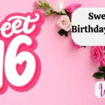 Sweet 16 Birthday Wishes