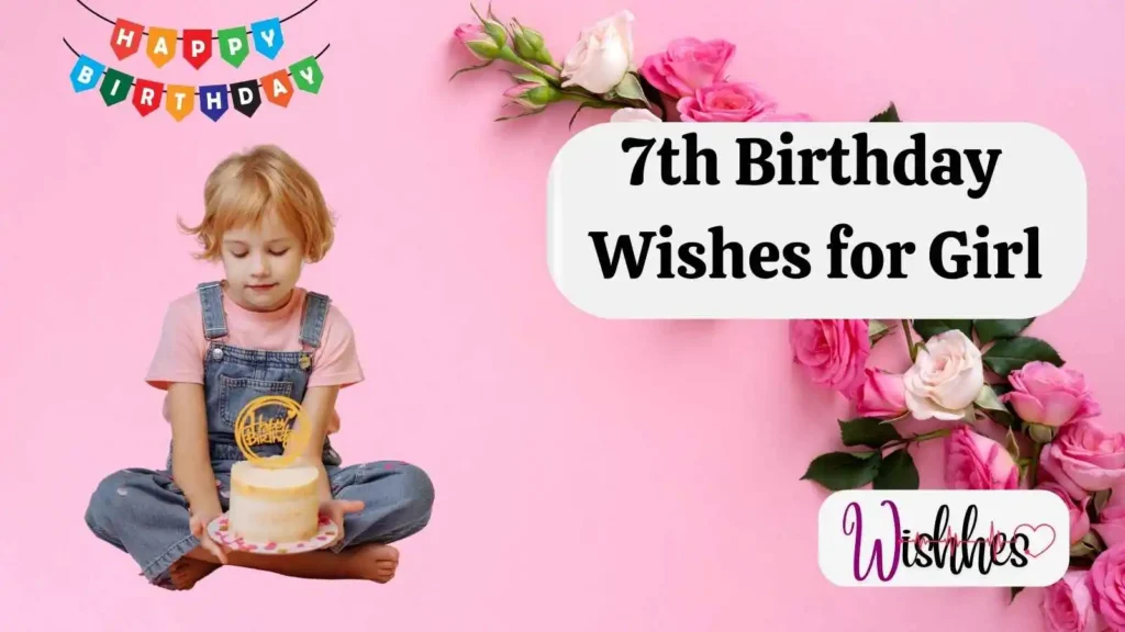 7th Birthday Wishes for Girl