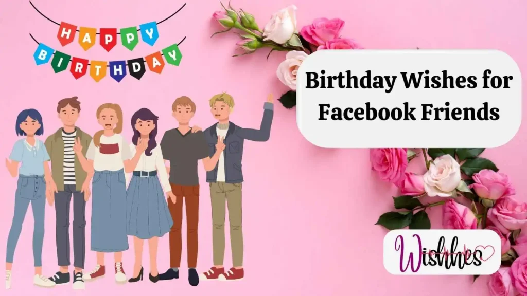 Birthday Wishes for Facebook Friends