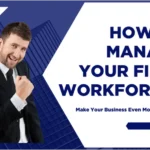 How To Manage Your Field Workforce With Remote Employee Monitoring Software